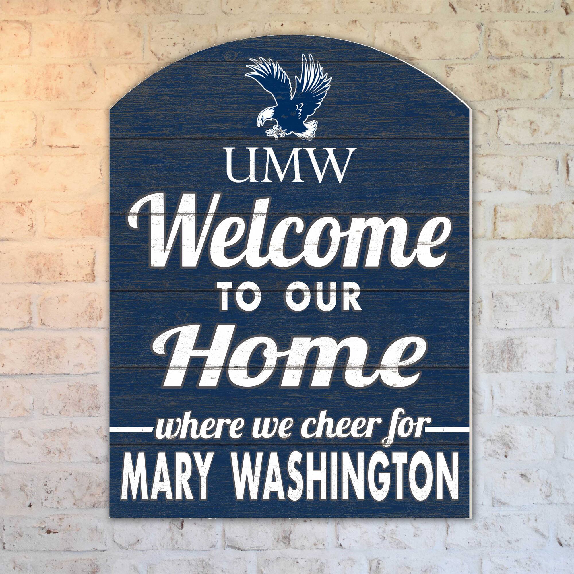 UMW Welcome to our Home where we cheer for MARY WASHINGTON