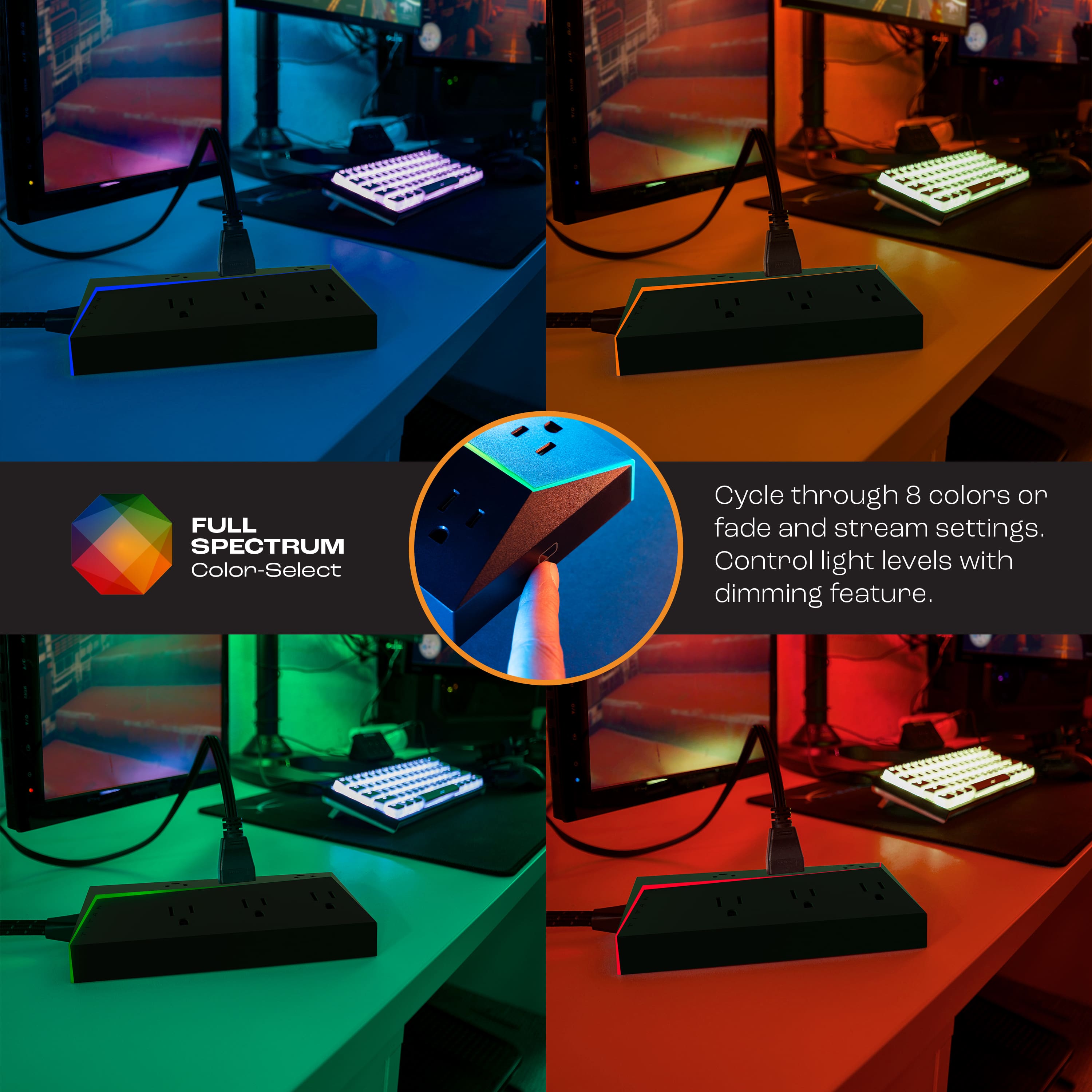 FULL SPECTRUM Color-Select: Cycle through 8 colors on fade and stream settings. Control light levels with dimming feature.