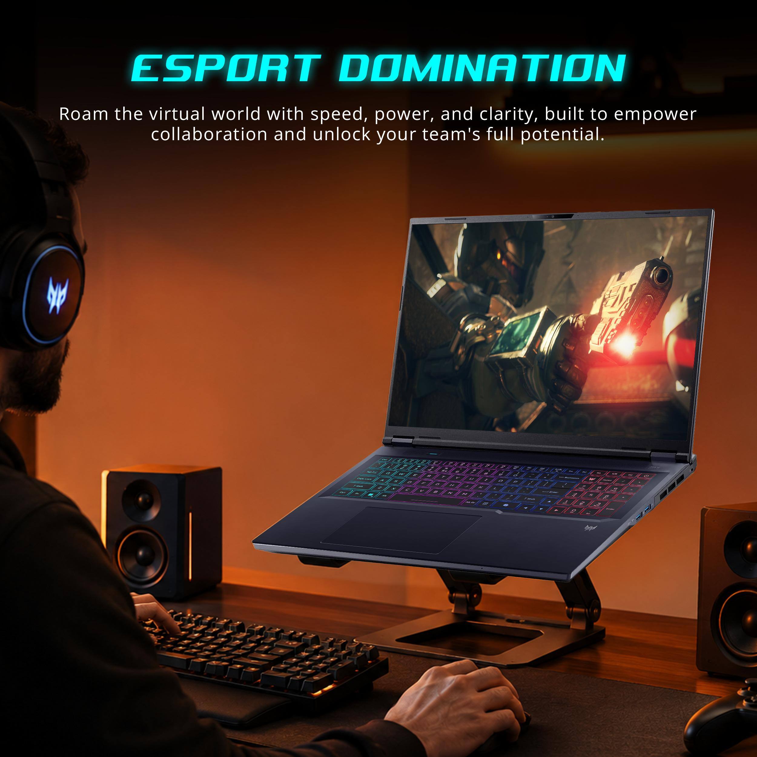 ESPORT DOMINATION

Roam the virtual world with speed, power, and clarity, built to empower collaboration and unlock your team's full potential.