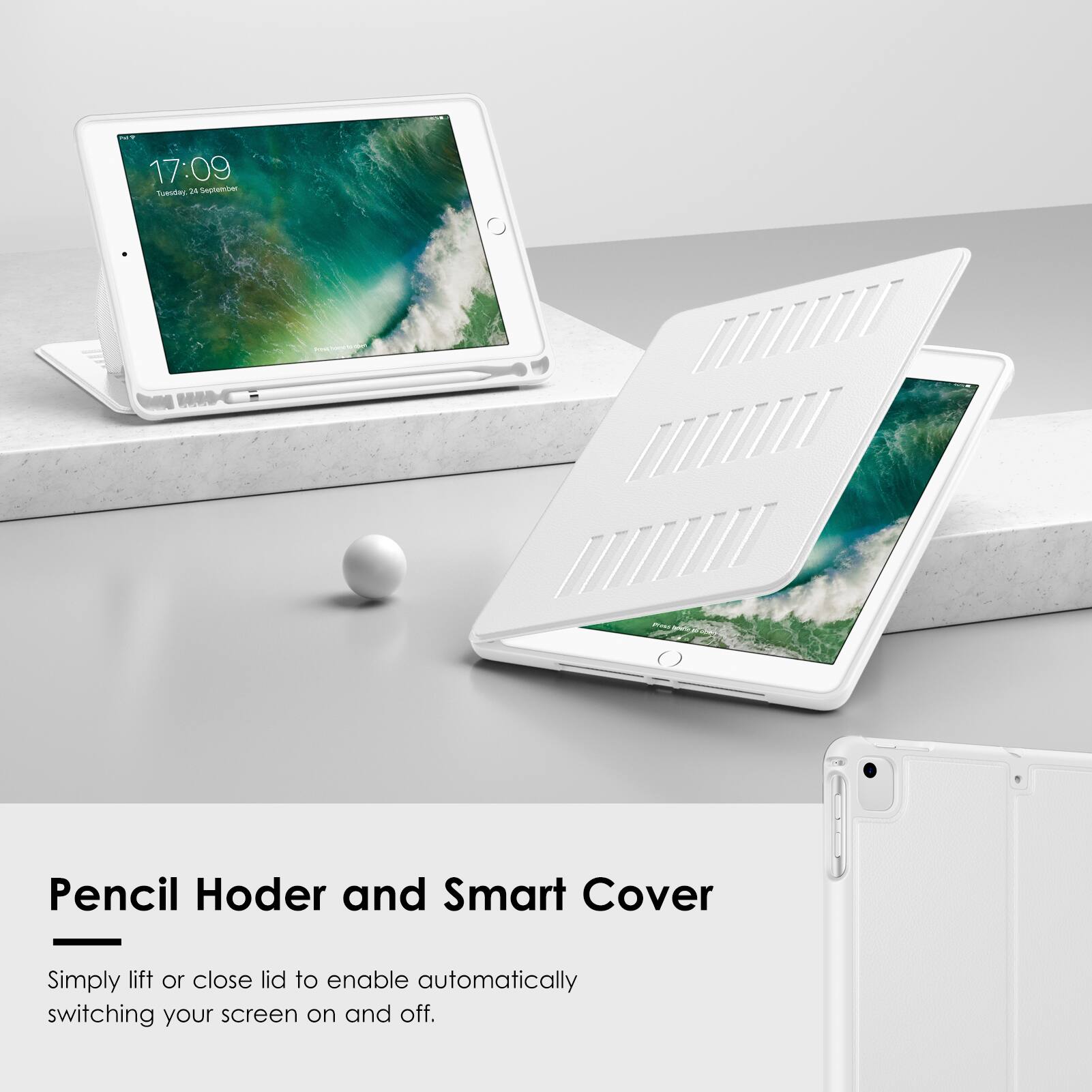 17:09  
Tuesday, 25 September  

Pencil Holder and Smart Cover  

Simply lift or close lid to enable automatically switching your screen on and off.
