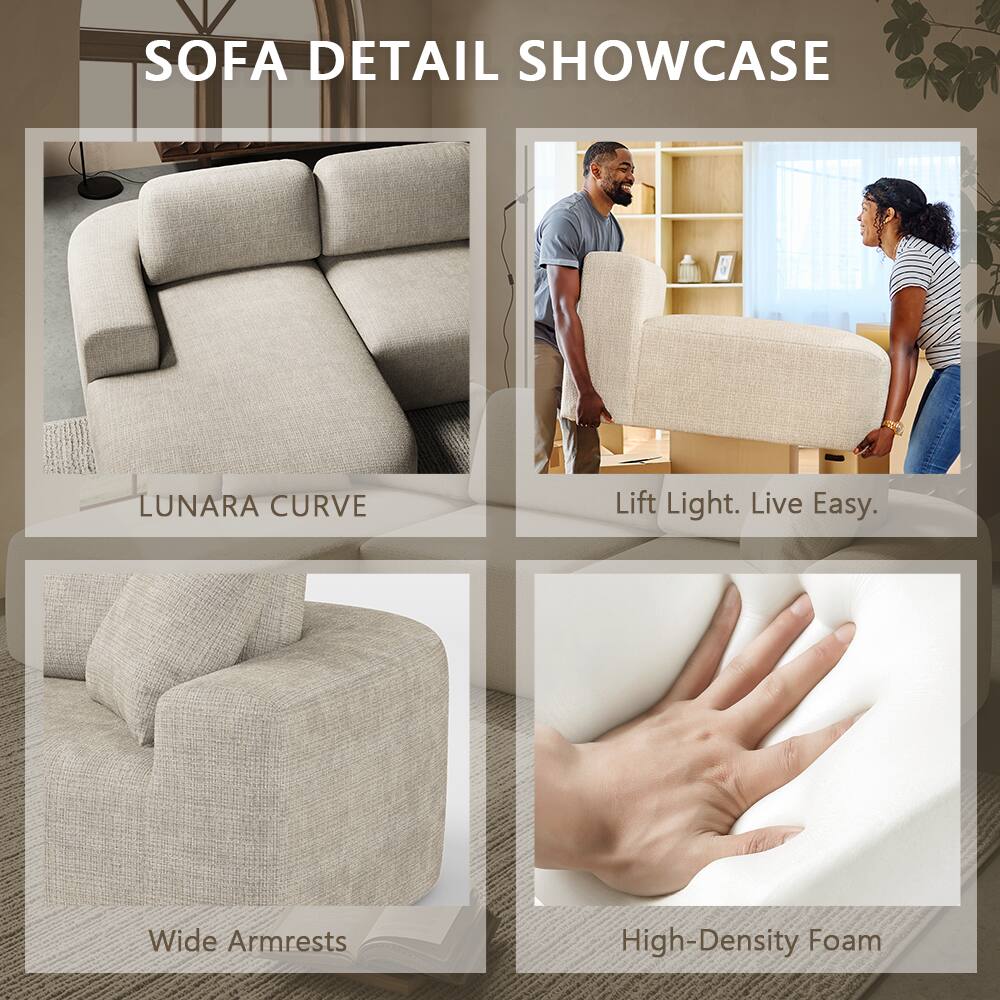 SOFA DETAIL SHOWCASE

LUNARA CURVE

Lift Light. Live Easy.

Wide Armrests

High-Density Foam
