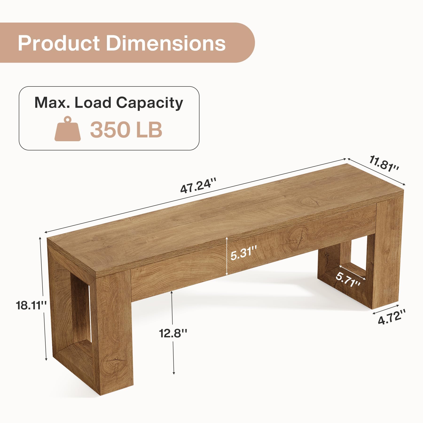 Product Dimensions  
Max. Load Capacity 350 LB  
47.24"  
11.81"  
18.11"  
12.8"  
5.31"  
5.71"  
4.72"