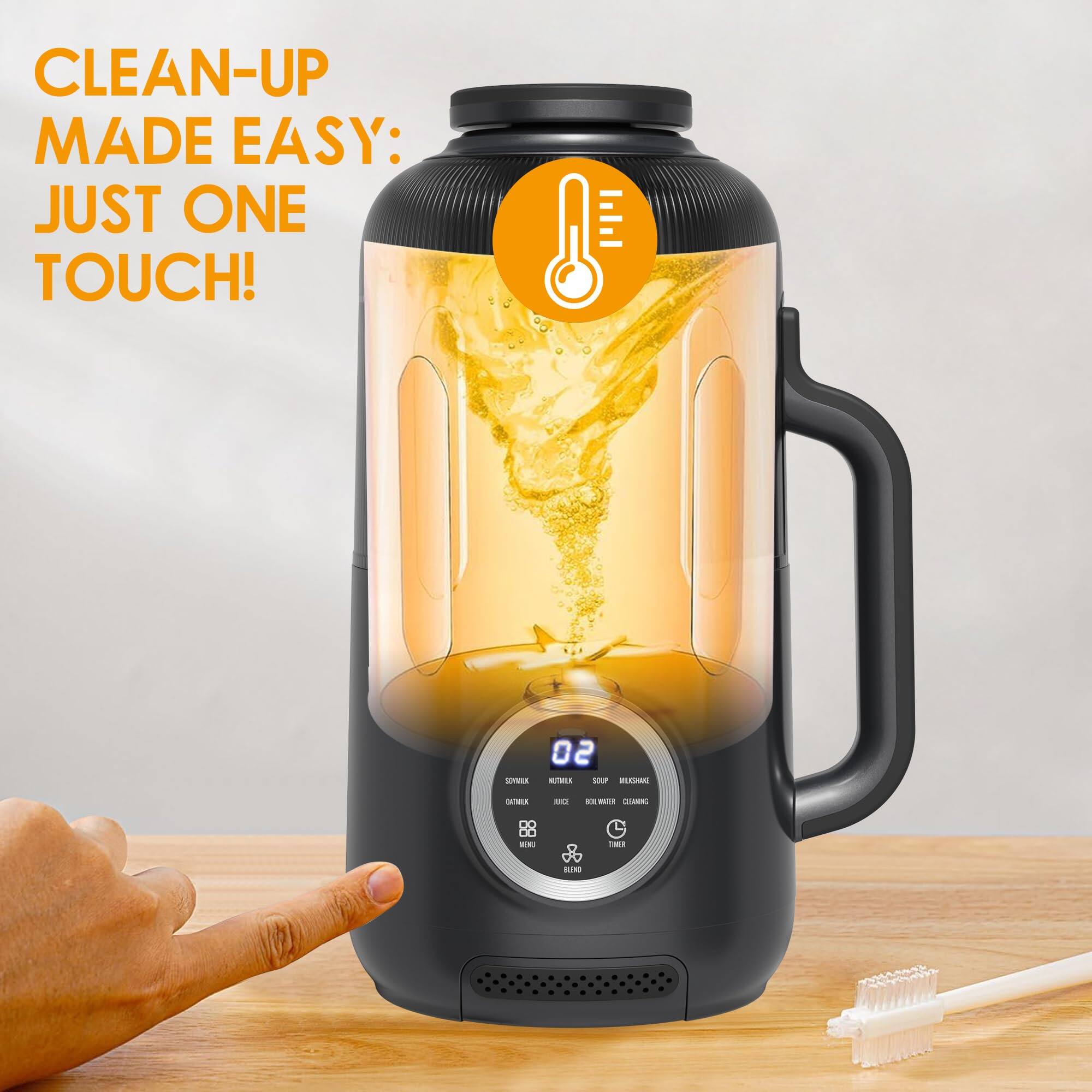 CLEAN-UP MADE EASY: JUST ONE TOUCH!

02
MIXING
SOUP
CLEANING