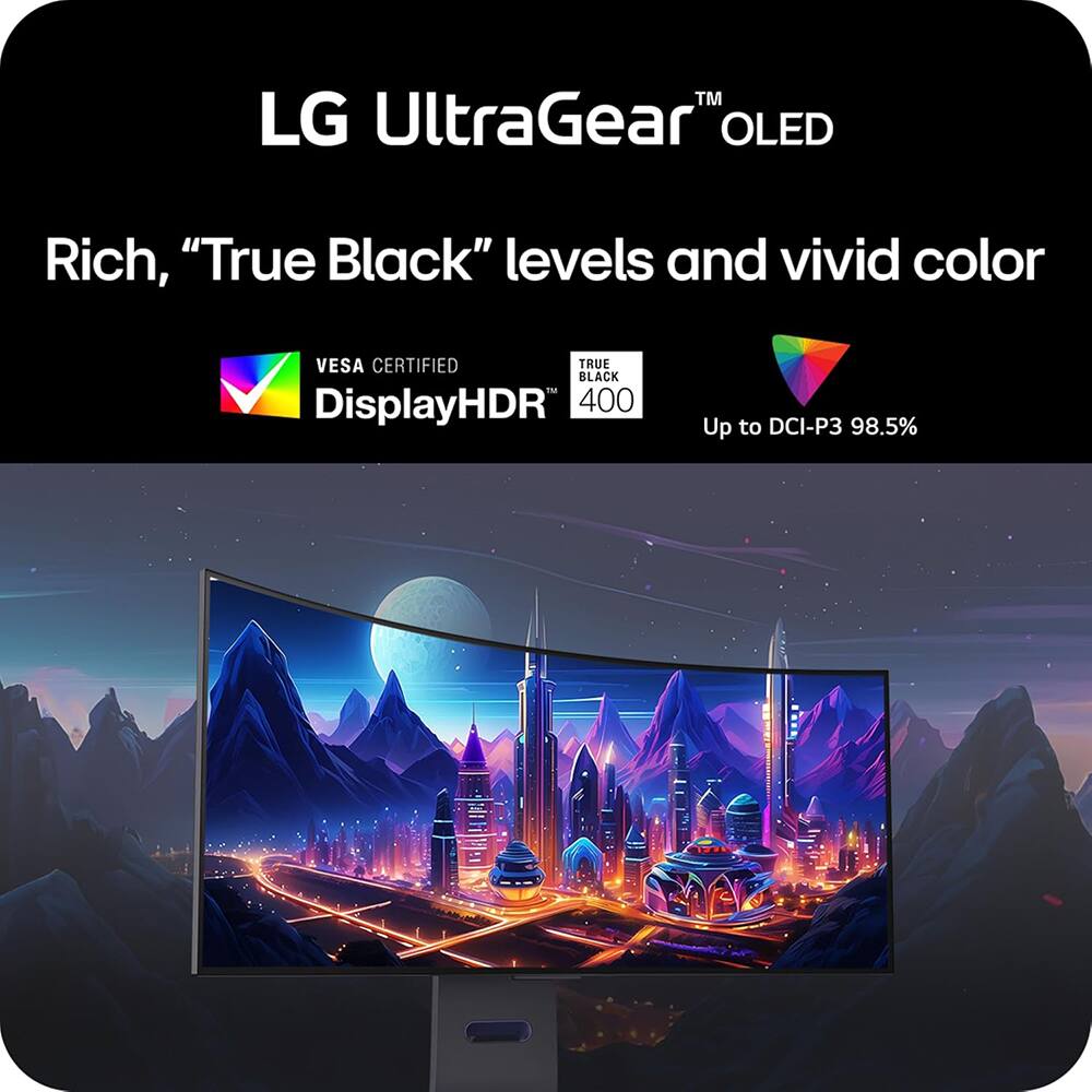 LG UltraGear™ OLED

Rich, "True Black" levels and vivid color

VESA CERTIFIED DisplayHDR 400

TRUE BLACK™ 400

Up to DCI-P3 98.5%
