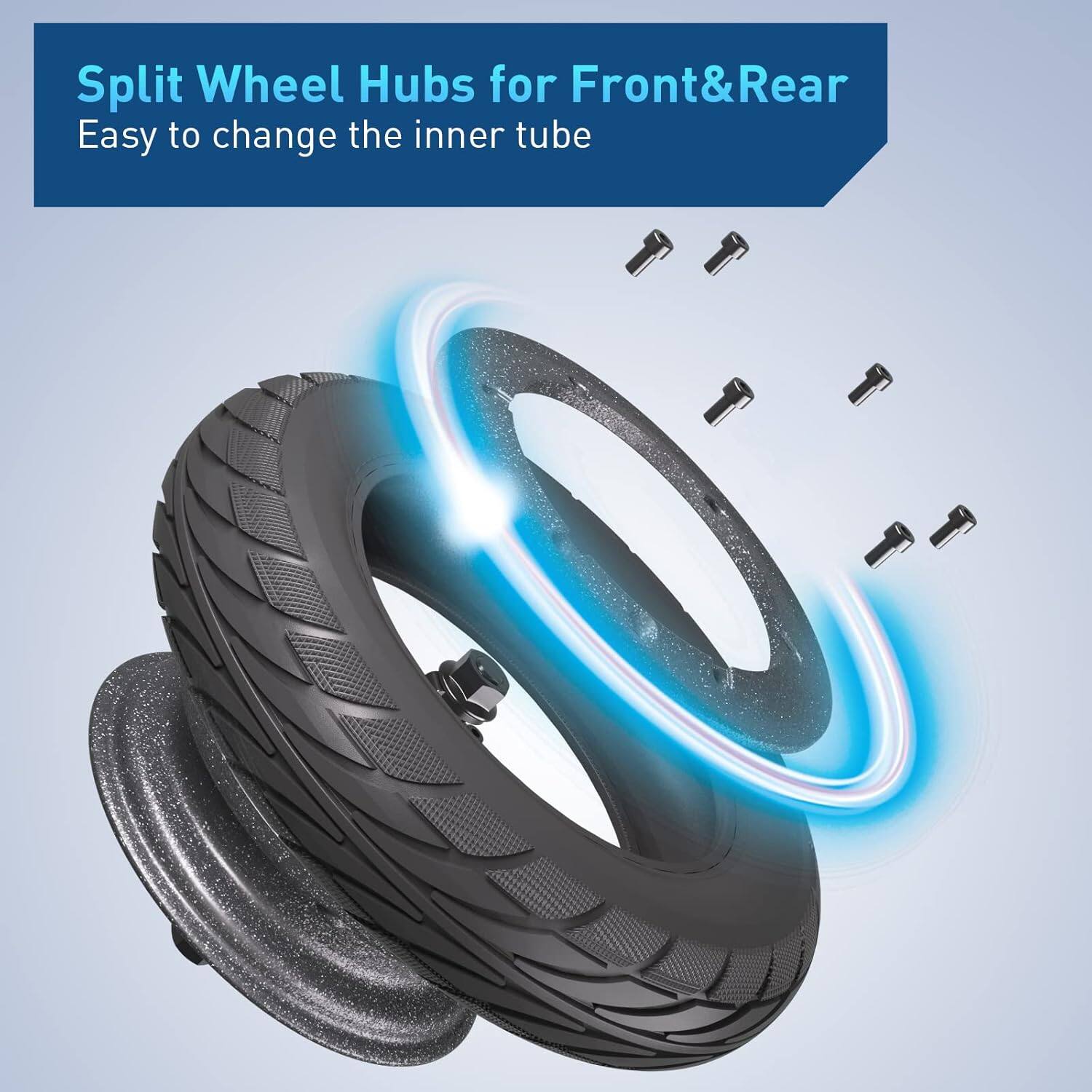 Split Wheel Hubs for Front&Rear  
Easy to change the inner tube