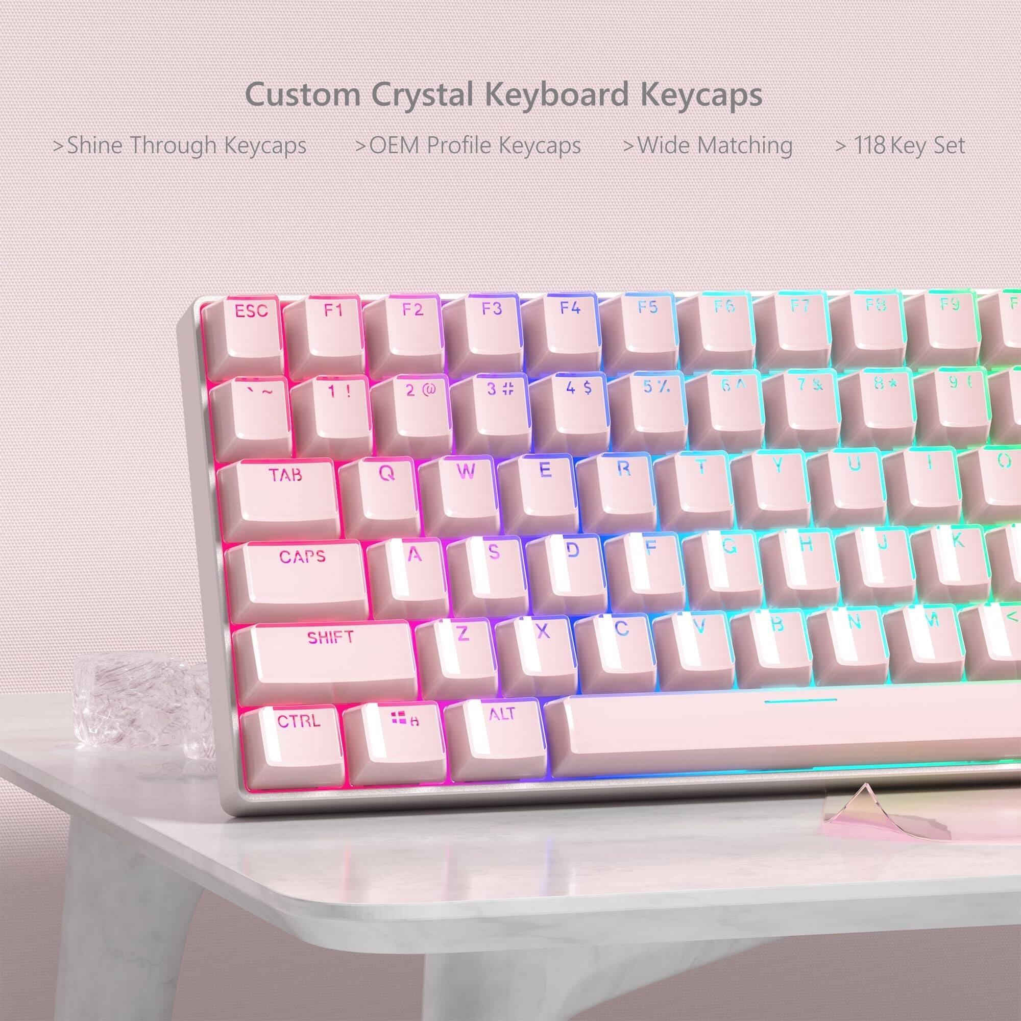 Custom Crystal Keyboard Keycaps

- Shine Through Keycaps
- OEM Profile Keycaps
- Wide Matching
- 118 Key Set

ESC F1 F2 F3 F4 F5 F6 F7 F8 F9 F10 F11 F12

1 ! 2 @ 3 # 4 $ 5 % 6 ^ 7 & 8 * 9 ( 0 ) - _ + =

TAB Q W E R T Y U I O P [ { ] } \

A S D F G H J K L ; : '

CAPS Z X C V B N M , < . > ? / 

SHIFT

CTRL ALT