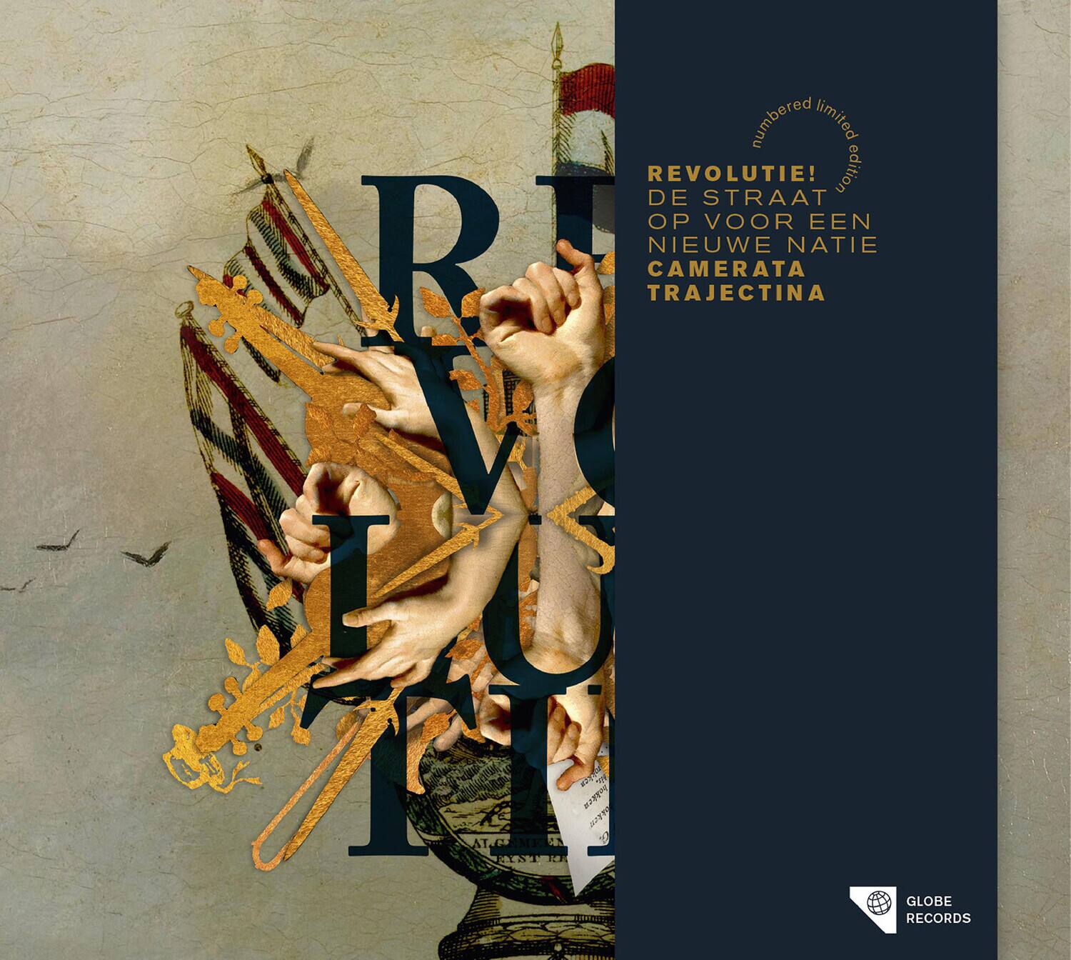 numbered limited edition

REVOLUTIE!  
DE STRAAT OP VOOR EEN NIEUWE NATIE  
CAMERATA  
TRAJECTINA

GLOBE RECORDS