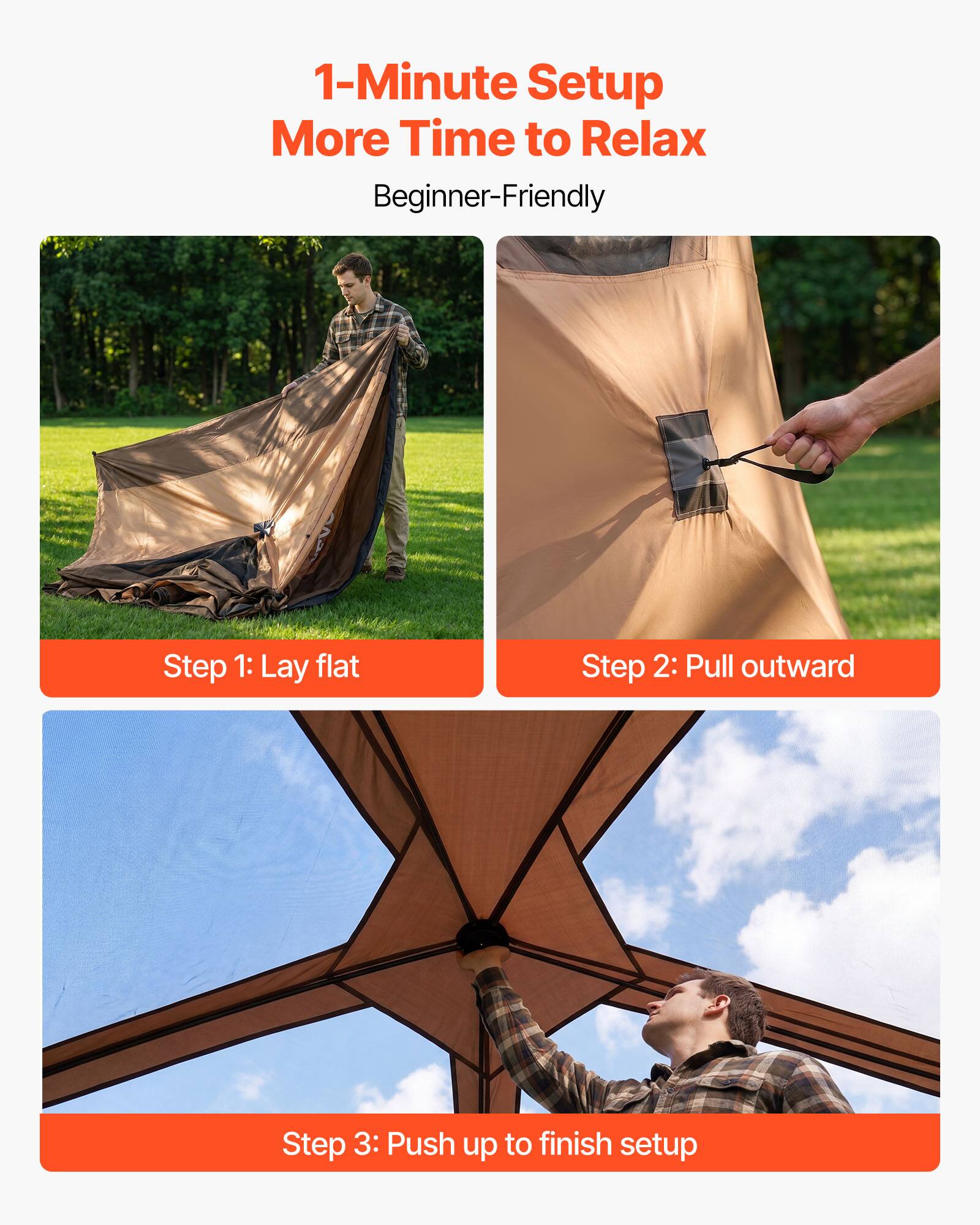 1-Minute Setup More Time to Relax Beginner-Friendly

Step 1: Lay flat

Step 2: Pull outward

Step 3: Push up to finish setup