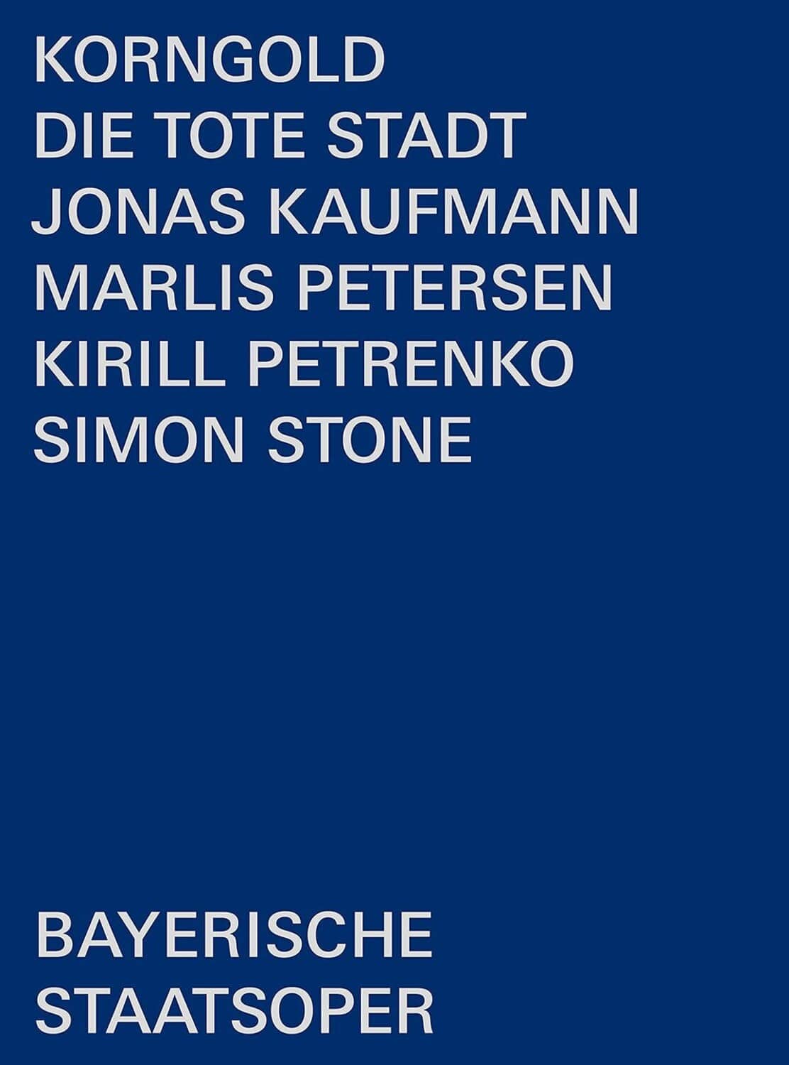Bayerisches Staatsorchester Chor Der Bayerischen Staatsoper Kaufmann Petersen Petrenko Stone - Die Tote Stadt - DVD