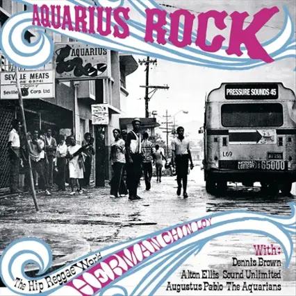 Front. Aquarius Rock: The Hip Reggae World of Herman Chin-Loy [LP].