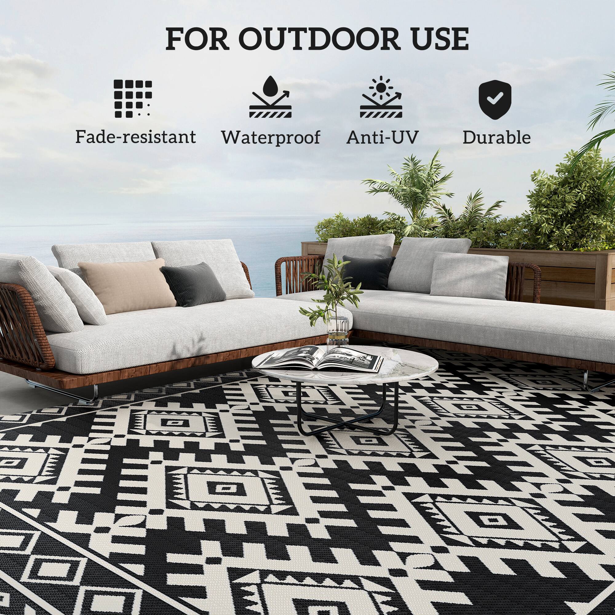 FOR OUTDOOR USE
Fade-resistant
Waterproof
Anti-UV
Durable