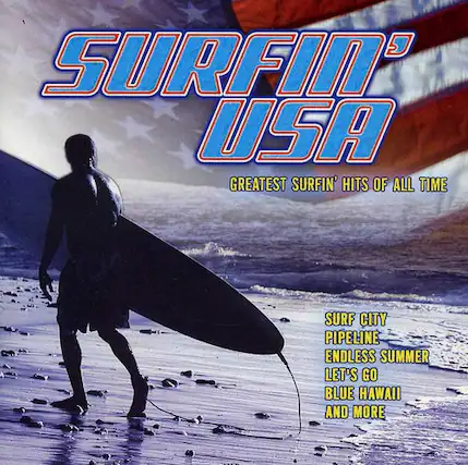 SURFIN' USA
GREATEST SURFIN' HITS OF ALL TIME
SURF CITY
PIPELINE
ENDLESS SUMMER
LET'S GO
BLUE HAWAII
AND MORE