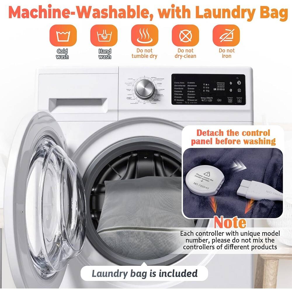 Machine-Washable, with Laundry Bag

- Cold wash
- Hand wash
- Do not tumble dry
- Do not dry-clean
- Do not iron

Detach the control panel before washing

Note: Each controller with unique model number, please do not mix the controllers of different products

Laundry bag is included
