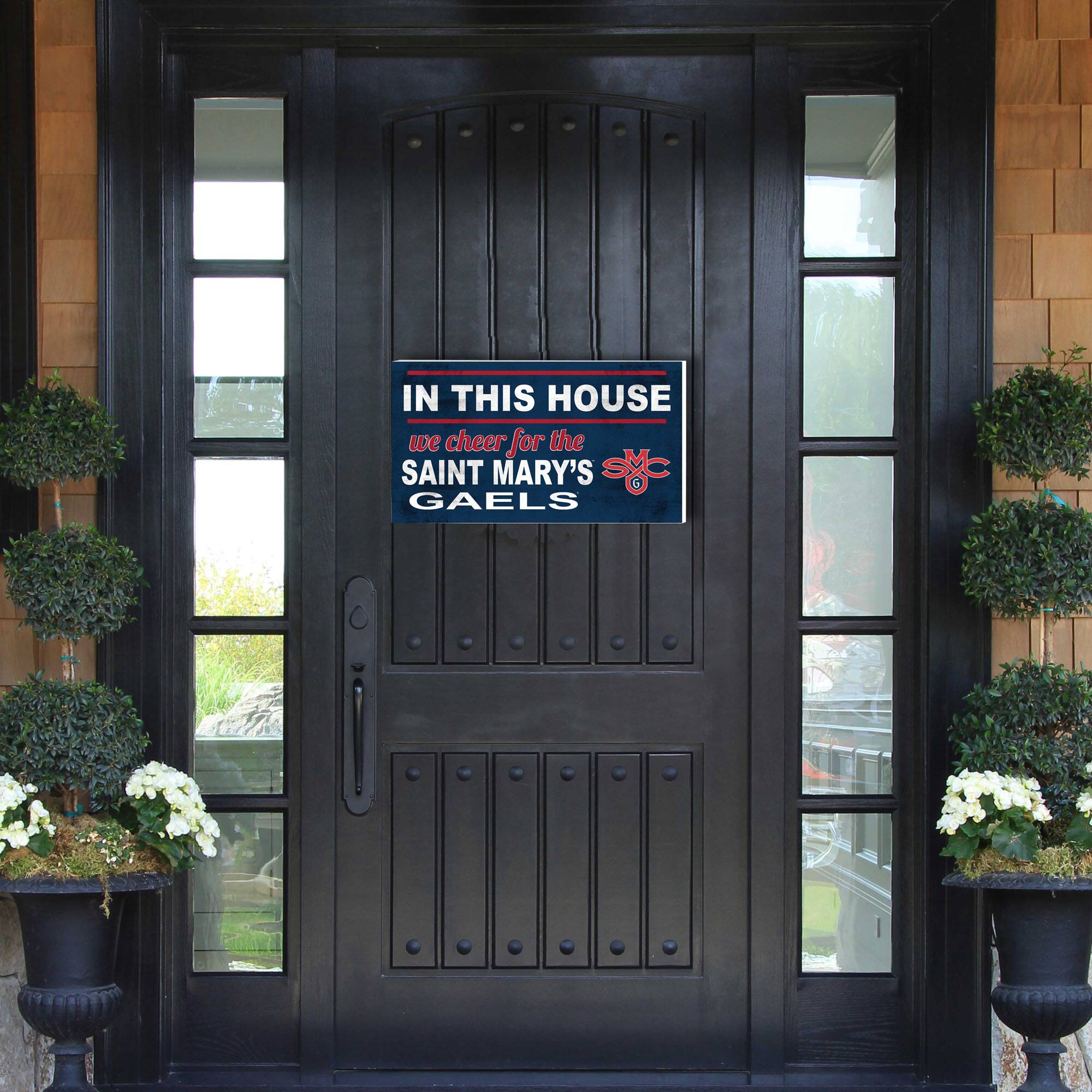 IN THIS HOUSE  
we cheer for the  
SAINT MARY'S GAELS