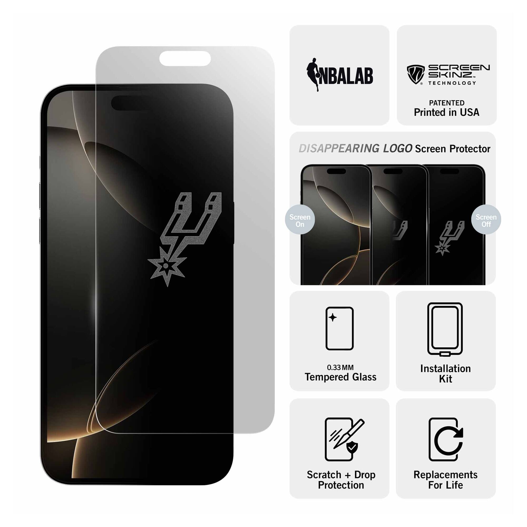 NBALAB SCREEN SKINZ  
TECHNOLOGY PATENTED  
Printed in USA  

DISAPPEARING LOGO Screen Protector  
Screen On / Screen Off  

0.33MM Tempered Glass  
Installation Kit  
Scratch + Drop Protection  
Replacements For Life