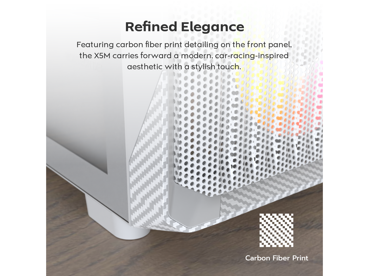 Refined Elegance

Featuring carbon fiber print detailing on the front panel, the X5M carries forward a modern, car-racing-inspired aesthetic with a stylish touch.

Carbon Fiber Print