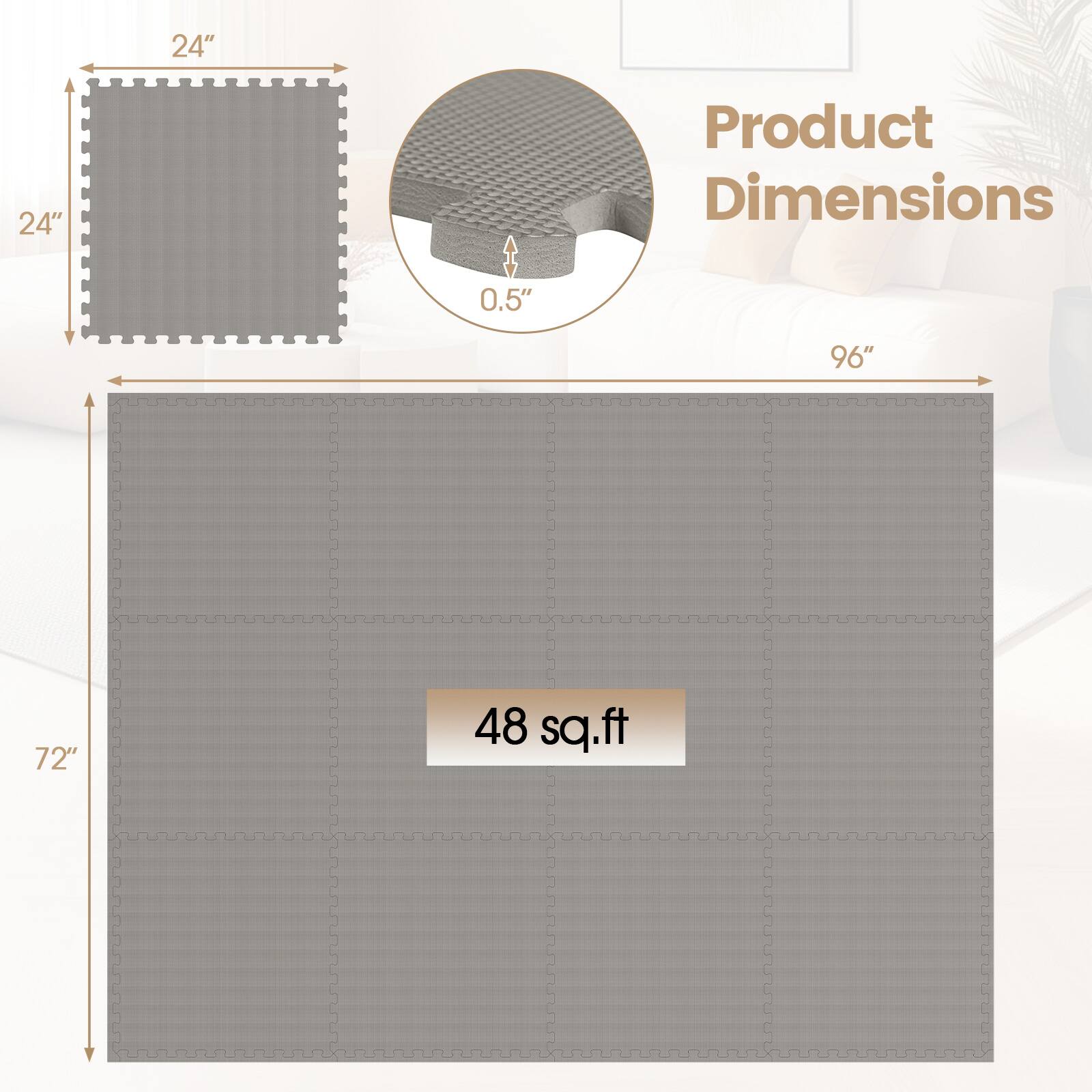 24" x 24"  
Product Dimensions: 0.5"  
96" x 72"  
48 sq.ft