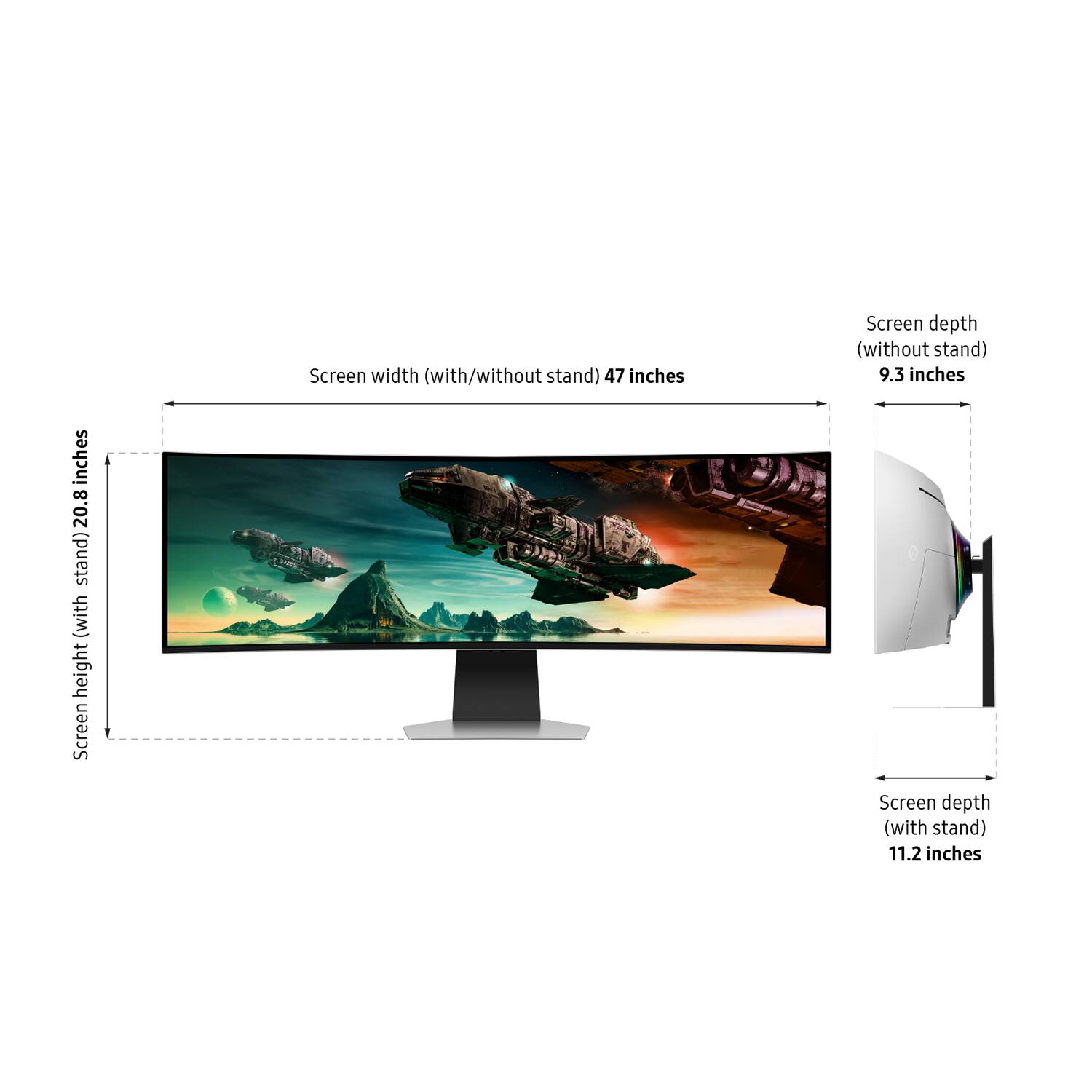 Screen width (with/without stand) 47 inches  
Screen height (with stand) 20.8 inches  
Screen depth (without stand) 9.3 inches  
Screen depth (with stand) 11.2 inches