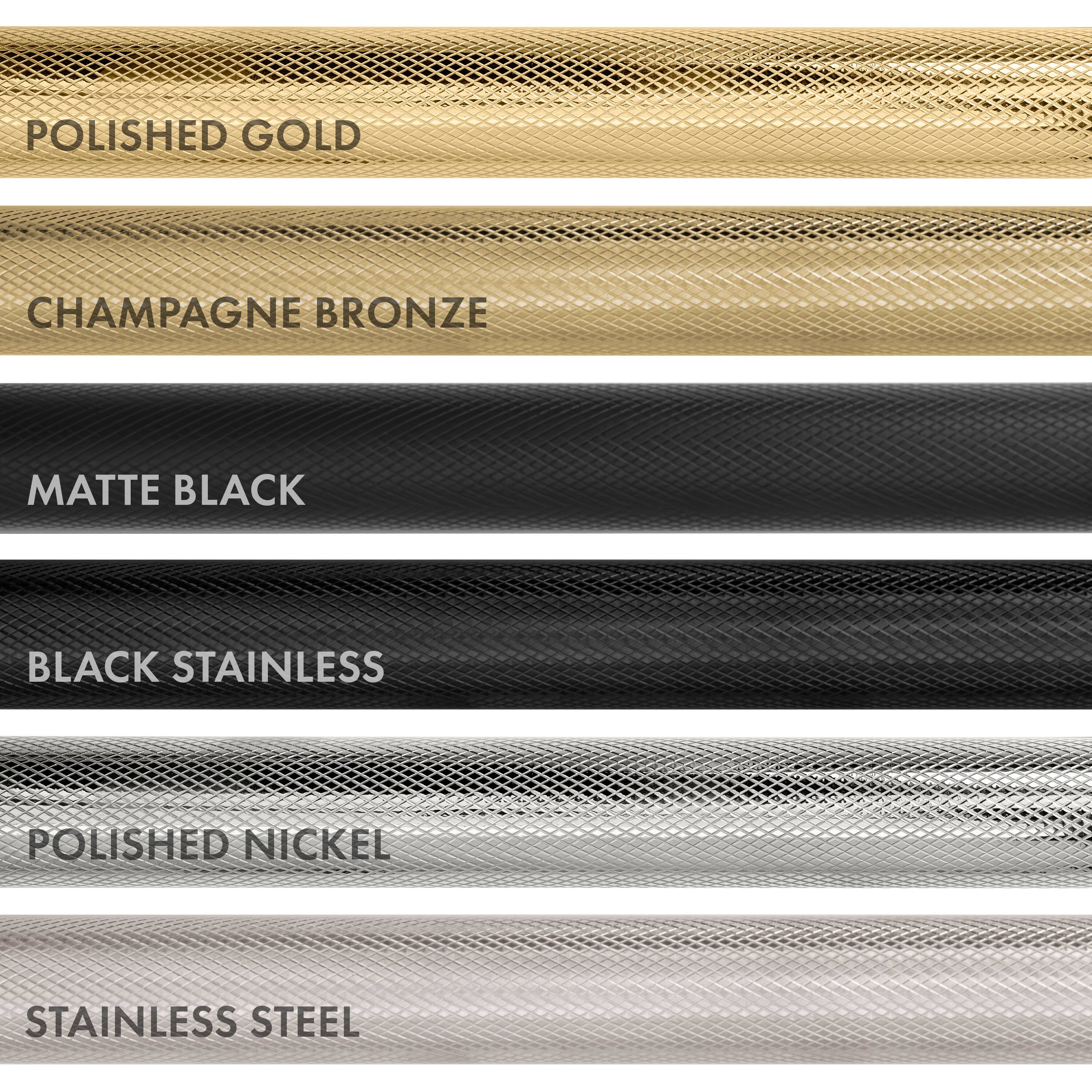 POLISHED GOLD  
CHAMPAGNE BRONZE  
MATTE BLACK  
BLACK STAINLESS  
POLISHED NICKEL  
STAINLESS STEEL