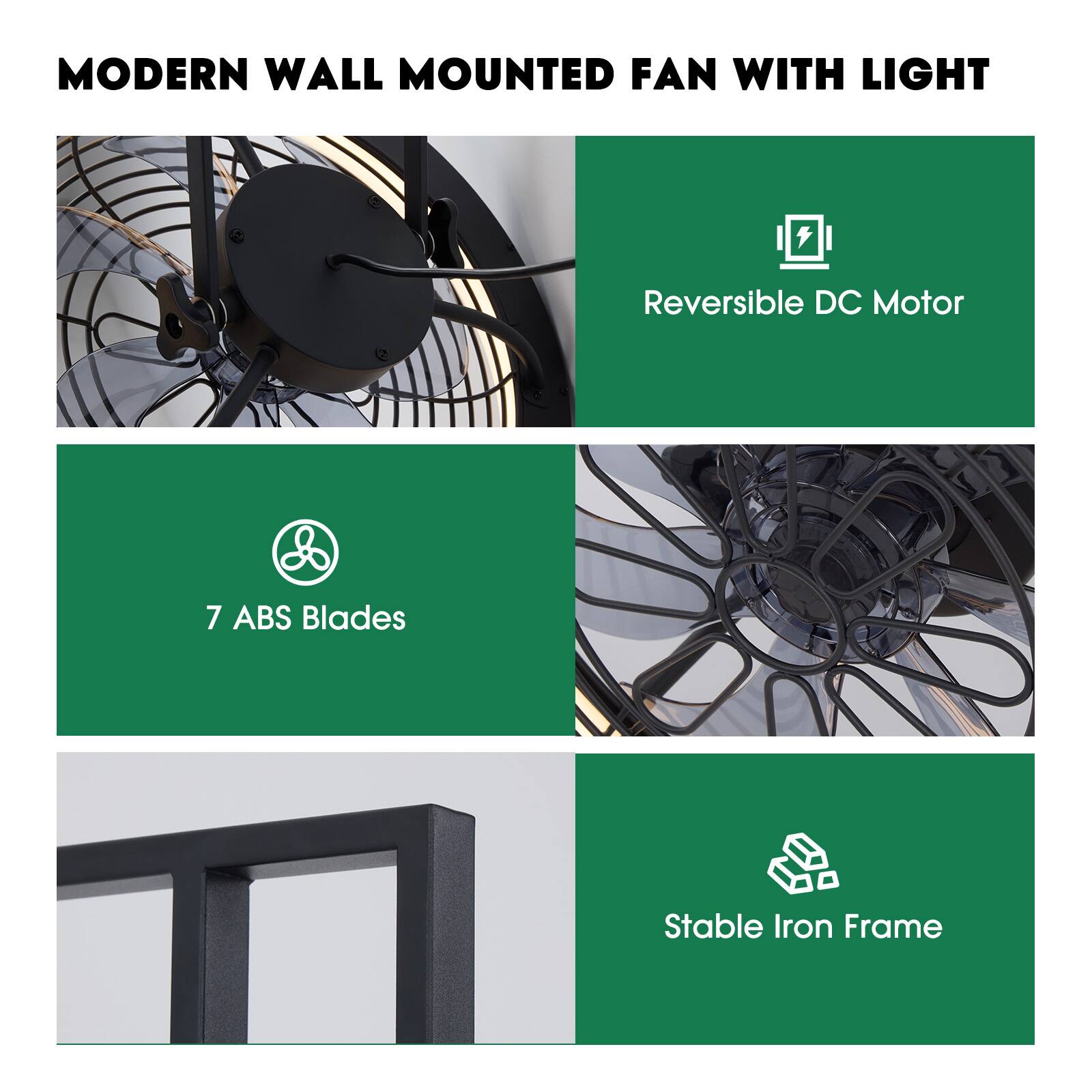 MODERN WALL MOUNTED FAN WITH LIGHT

- Reversible DC Motor
- 7 ABS Blades
- Stable Iron Frame