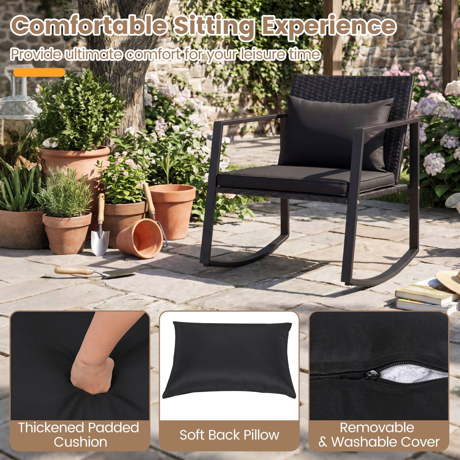 Comfortable Sitting Experience  
Provide ultimate comfort for your leisure time  
Thickened Padded Cushion  
Soft Back Pillow  
Removable & Washable Cover