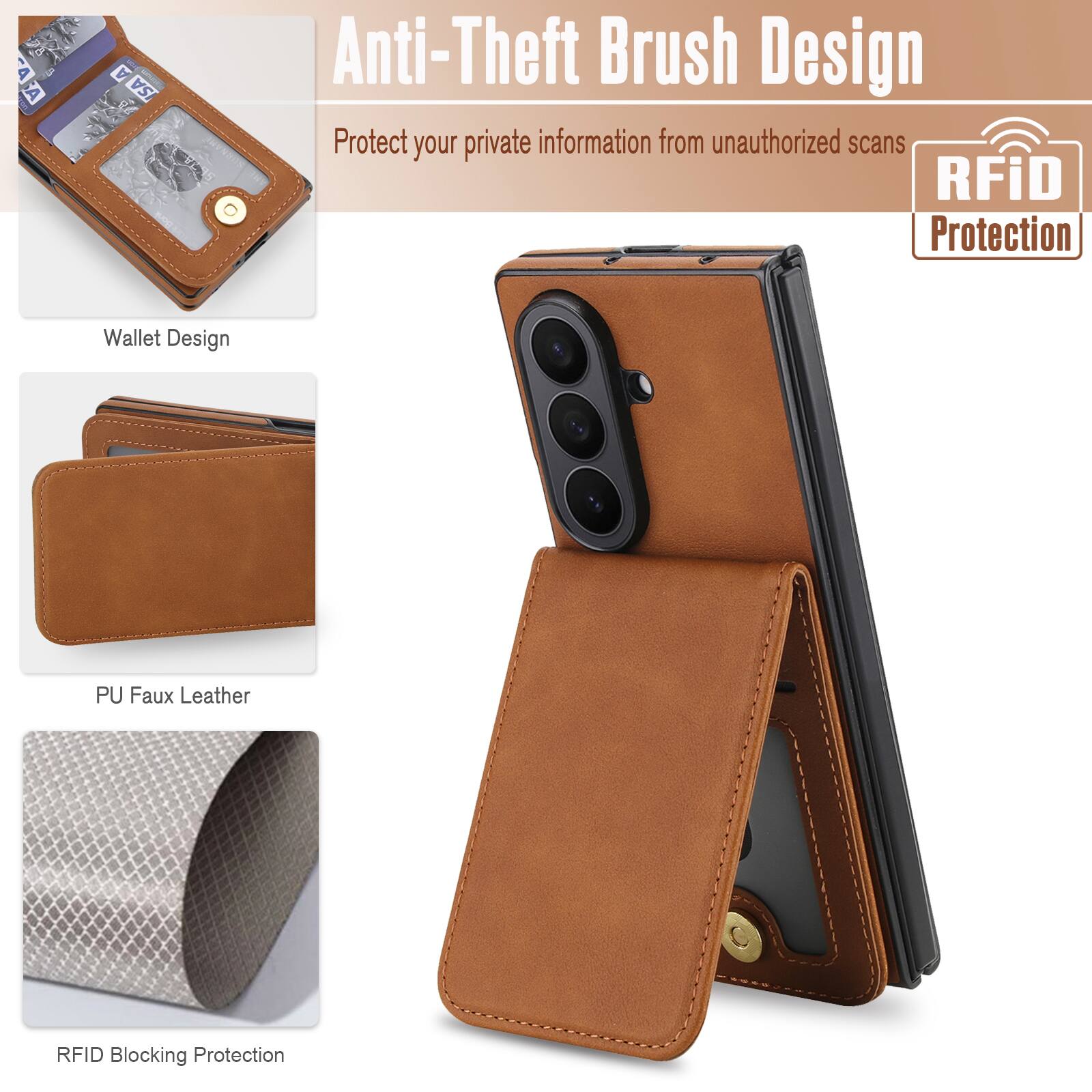 Anti-Theft Brush Design  
Protect your private information from unauthorized scans  
RFiD Protection  
Wallet Design  
PU Faux Leather  
RFID Blocking Protection