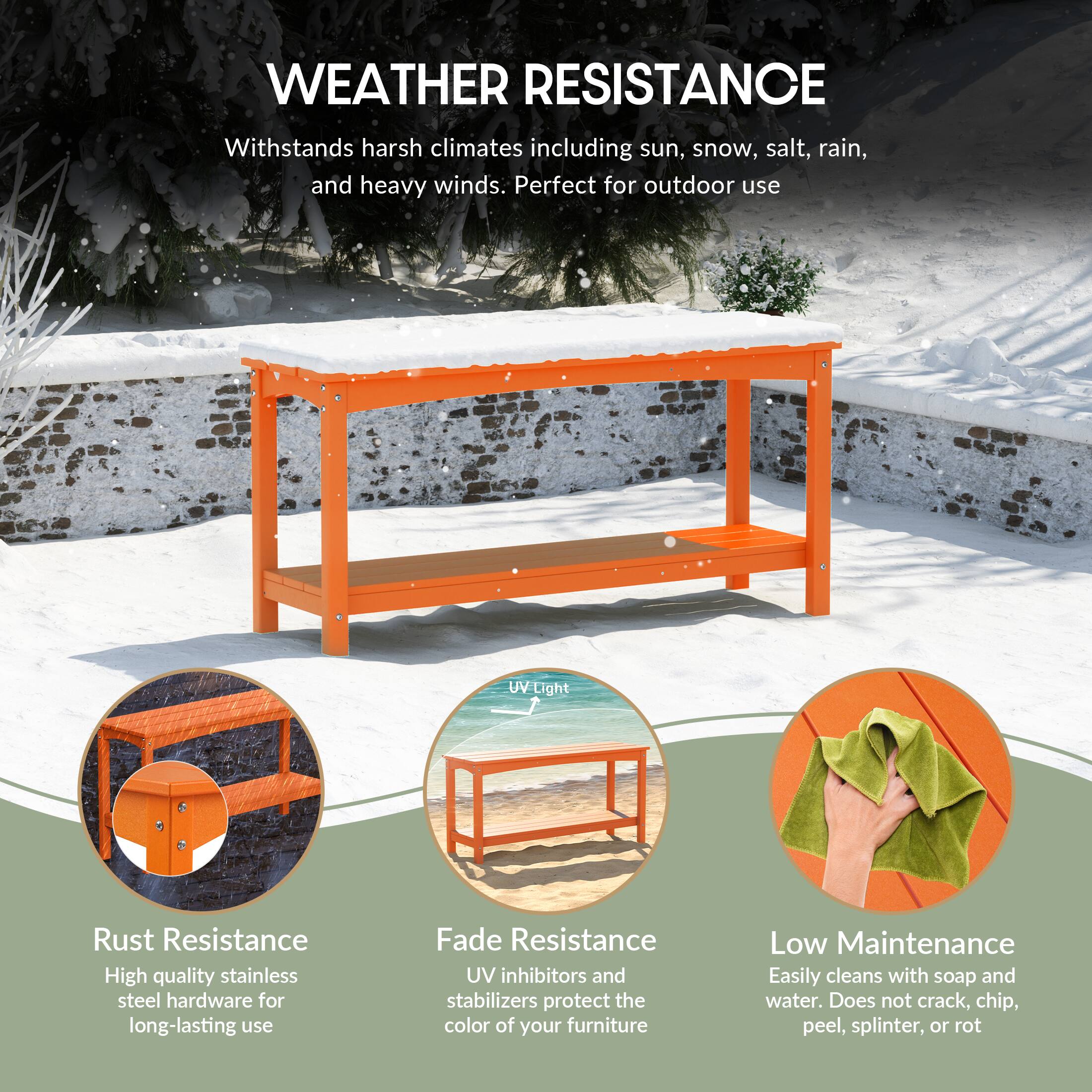 WEATHER RESISTANCE  
Withstands harsh climates including sun, snow, salt, rain, and heavy winds. Perfect for outdoor use.

- Rust Resistance  
  High quality stainless steel hardware for long-lasting use

- Fade Resistance  
  UV inhibitors and stabilizers protect the color of your furniture

- Low Maintenance  
  Easily cleans with soap and water. Does not crack, chip, peel, splinter, or rot