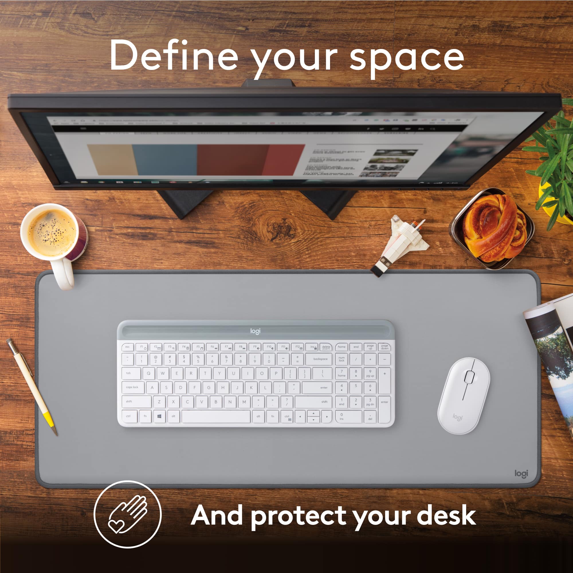 Define your space - PNcms | logi | logi - . . - - - . 4 - - . - - - - - - - : - 1 - a d - Ta - - - - - - + d - - - d - d : - - - . - 1 a . V - . + - - - . - : - + - - - - a 1 . 1 - - : a - : - - - - 2 A E + - - d - d - 1 - - I - - - - - - . . - - - igol logi And protect your desk