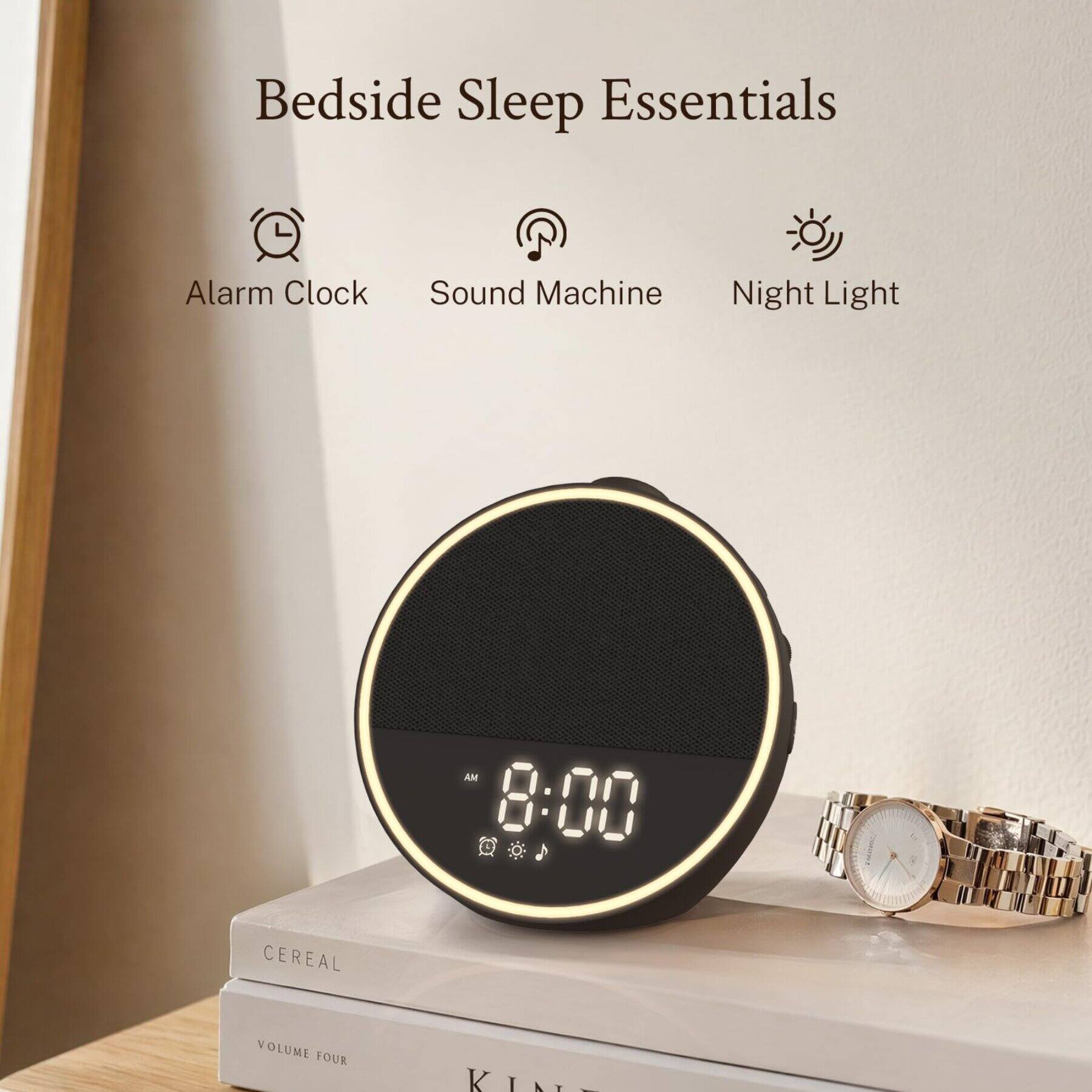 Bedside Sleep Essentials

Alarm Clock
Sound Machine
Night Light

AM 8:00

CEREAL
VOLUME FOUR
KINN