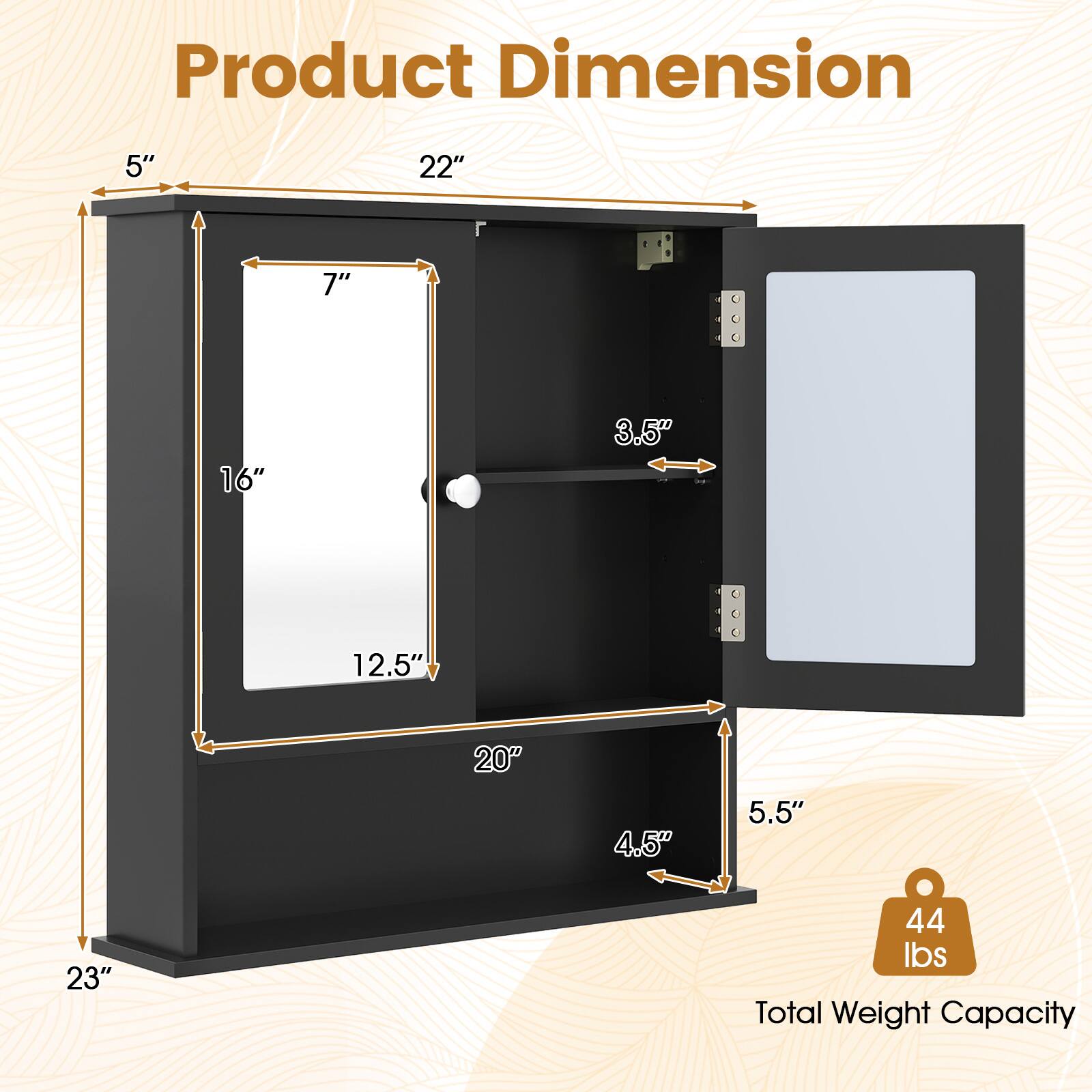 Product Dimension: 5" x 22" x 7" x 16" x 3.5" x 12.5" x 20" x 4.5" x 5.5" x 23"  
Total Weight Capacity: 44 lbs