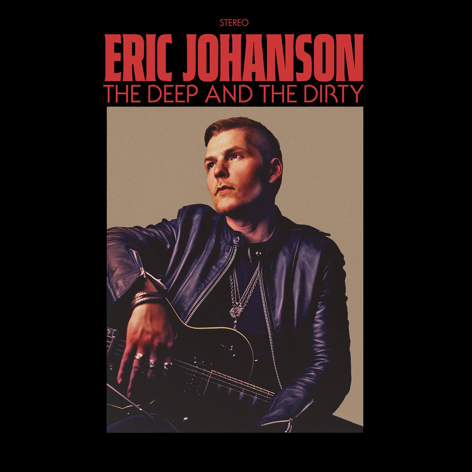 STEREO  
ERIC JOHANSON  
THE DEEP AND THE DIRTY