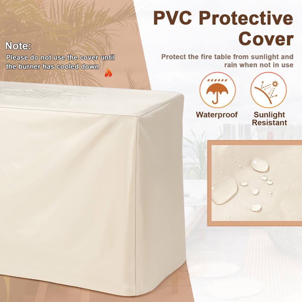 Note:  
Please do not use the cover until the burner has cooled down

PVC Protective Cover  
Protect the fire table from sunlight and rain when not in use

- Waterproof
- Sunlight Resistant