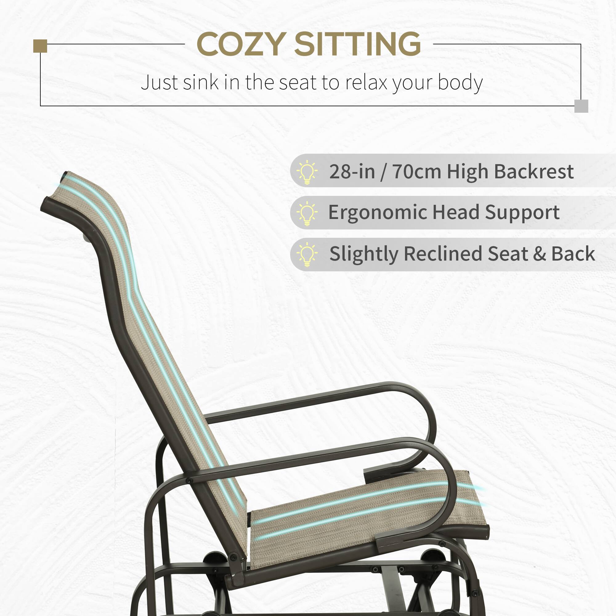 COZY SITTING
Just sink in the seat to relax your body
28-in / 70cm High Backrest
Ergonomic Head Support
Slightly Reclined Seat & Back