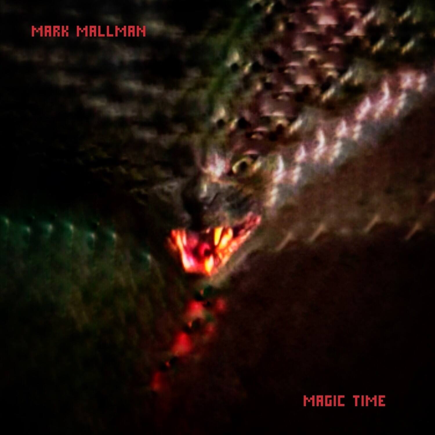 MARK MALLMAN  
MAGIC TIME