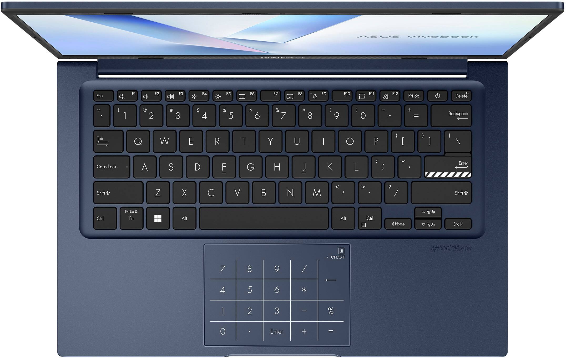 ASUS VivoBook

Esc F1 F2 F3 F4 F5 F6 F7 F8 F9 F10 F11 F12 Prt Sc Delete

1 2 3 4 5 6 7 8 9 0 - = Backspace

Tab Q W E R T Y U I O P [ ] \

Caps Lock A S D F G H J K L ; '

Shift Z X C V B N M , . / Shift

Ctrl Fn Windows Alt Spacebar Alt Ctrl

Home PgUp PgDn End

Num Pad: 7 8 9 / 4 5 6 * 1 2 3 - % 0 . Enter + =

ASUS SonicMaster
