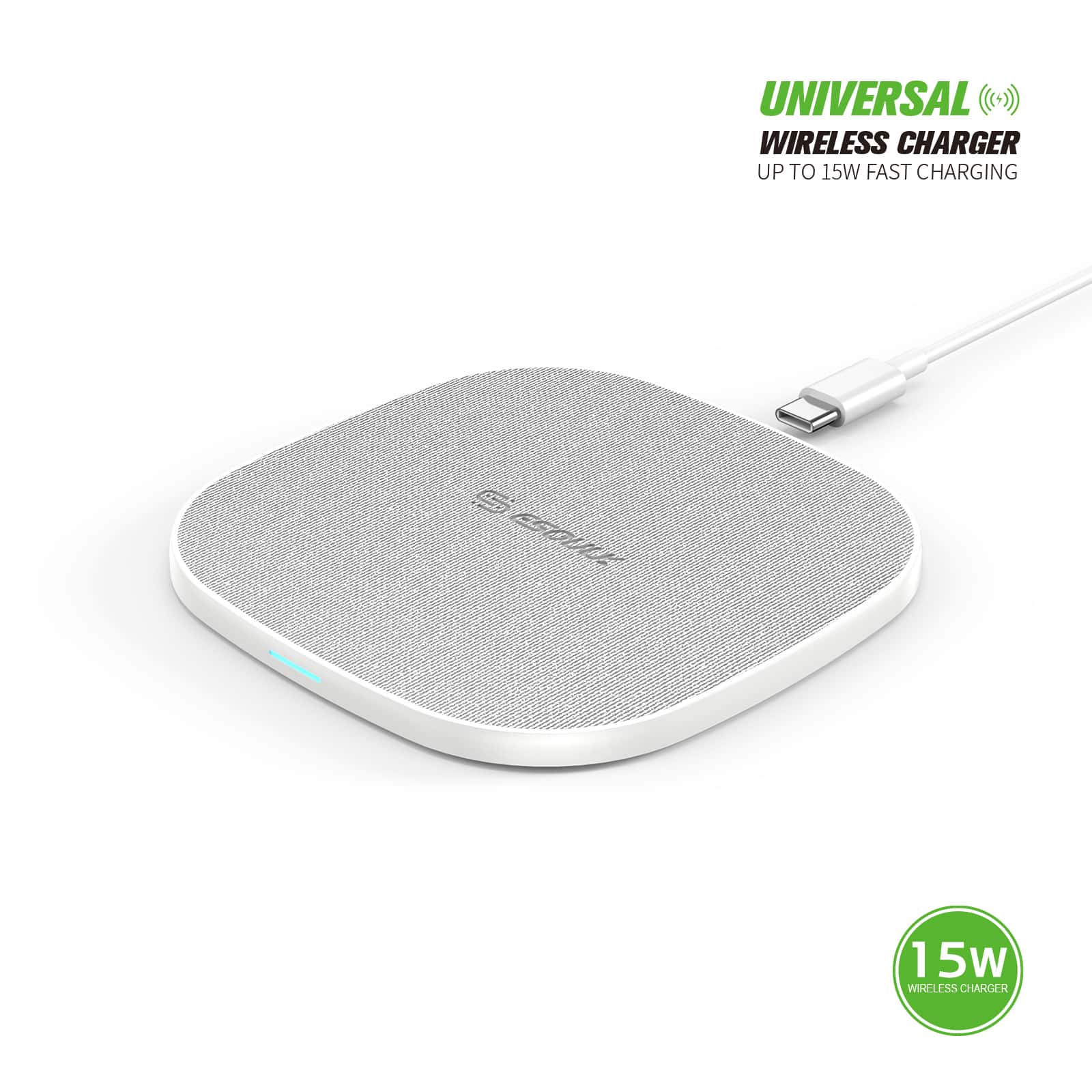 UNIVERSAL WIRELESS CHARGER  
UP TO 15W FAST CHARGING  

15W WIRELESS CHARGER