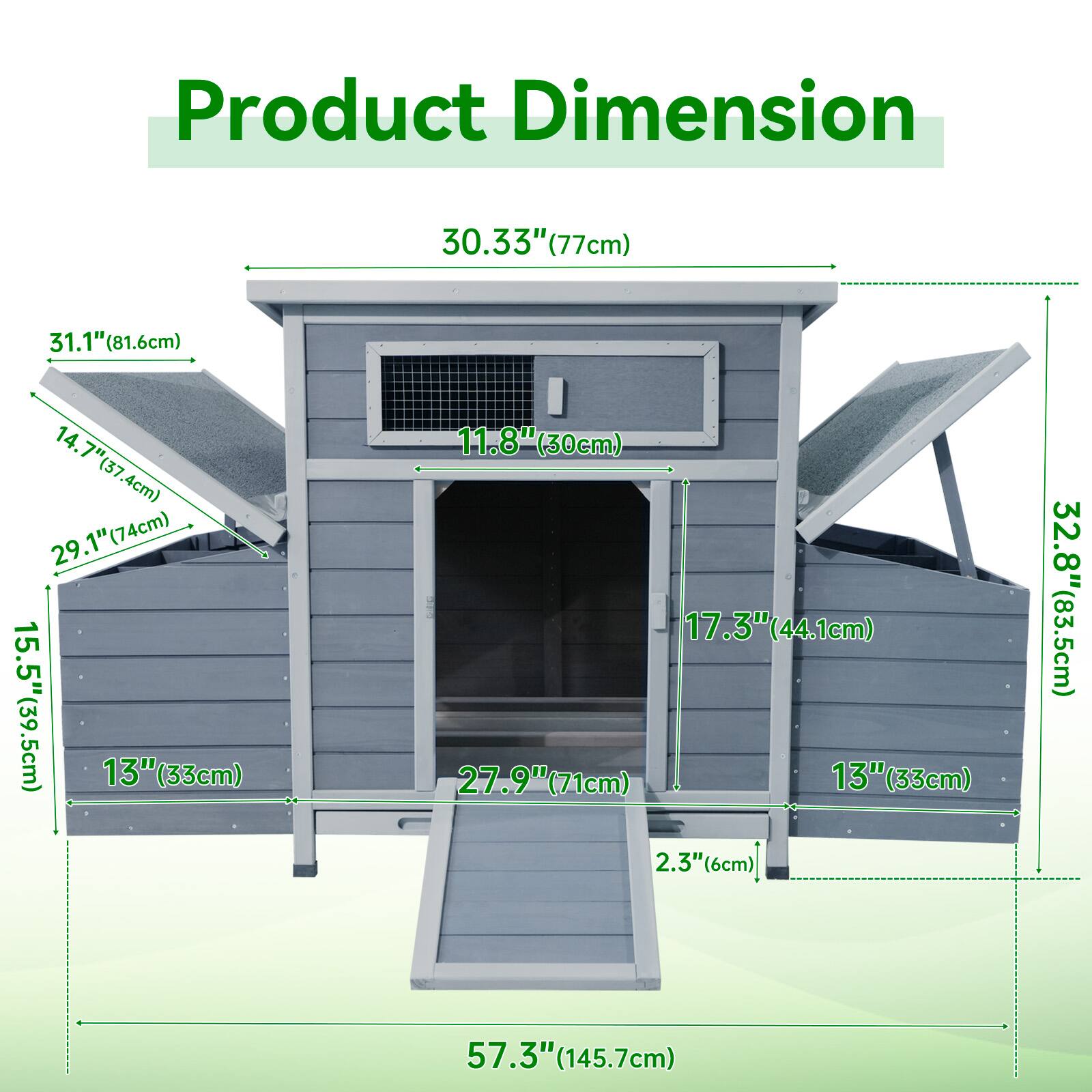 Product Dimension  
30.33" (77cm)  
31.1" (81.6cm)  
14.7" (37.4cm)  
29.1" (74cm)  
15.5" (39.5cm)  
13" (33cm)  
11.8" (30cm)  
17.3" (44.1cm)  
27.9" (71cm)  
13" (33cm)  
2.3" (6cm)  
32.8" (83.5cm)  
57.3" (145.7cm)