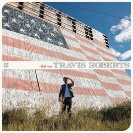 Travis Roberts - Rebel Rose - VINYL LP