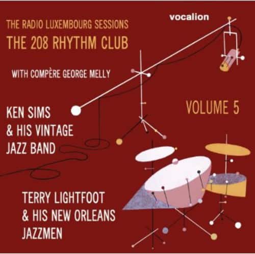Terry Lightfoot & Ken Sims - Radio Luxembourg Sessions: 208 Rhythm Club 5   - COMPACT DISCS [CD] price history on PriceWatchPro