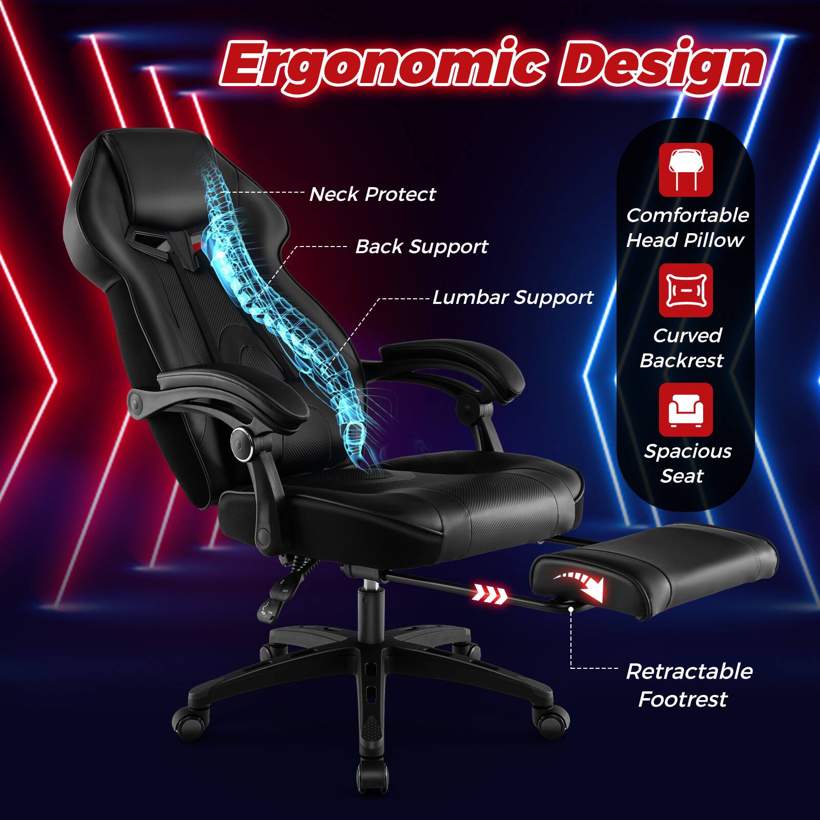 Ergonomic Design: Neck Protect, Back Support, Comfortable Head Pillow, Lumbar Support, Curved Backrest, Spacious Seat, Retractable Footrest.
