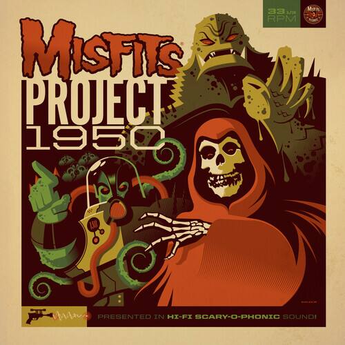 MISFITS PROJECT 1950  
33 1/3 RPM  
PRESENTED IN HI-FI SCARY-O-PHONIC SOUND!