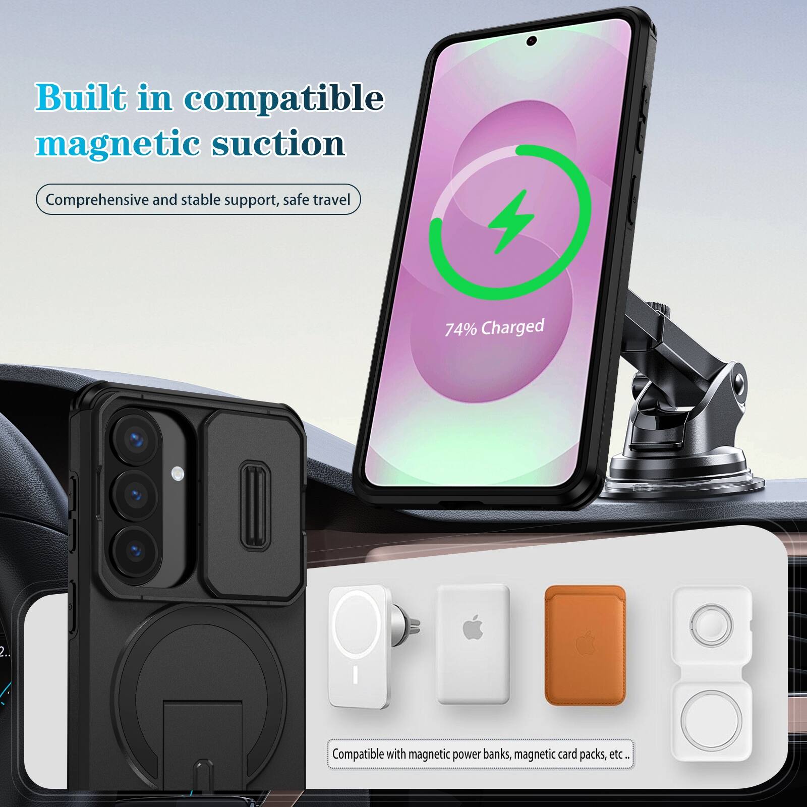 Built in compatible magnetic suction  
Comprehensive and stable support, safe travel  
74% Charged  
Compatible with magnetic power banks, magnetic card packs, etc.