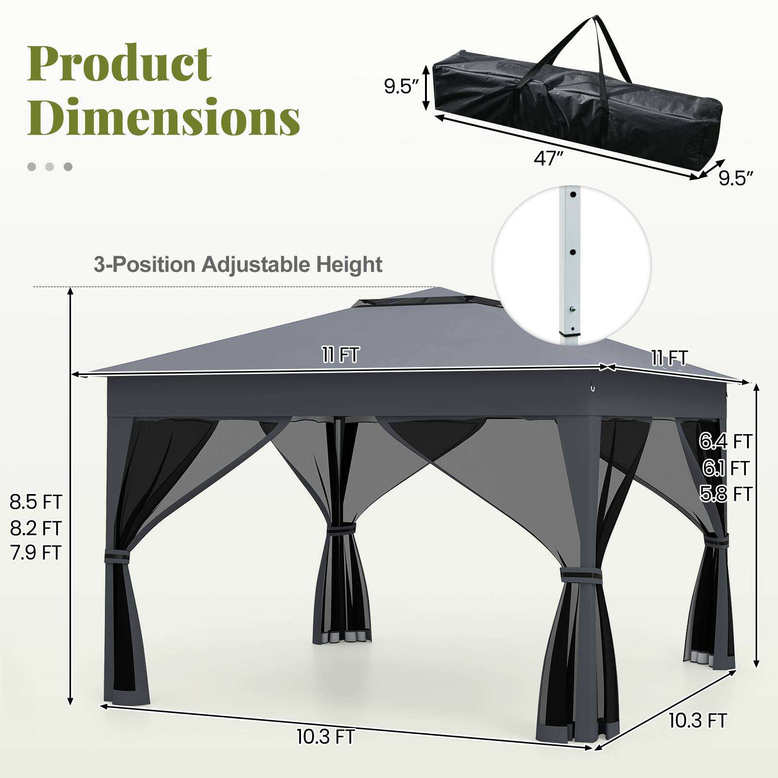 Product Dimensions: 9.5" x 47" x 9.5"

3-Position Adjustable Height: 11 FT, 10.3 FT, 8.5 FT, 8.2 FT, 7.9 FT, 6.4 FT, 6.1 FT, 5.8 FT
