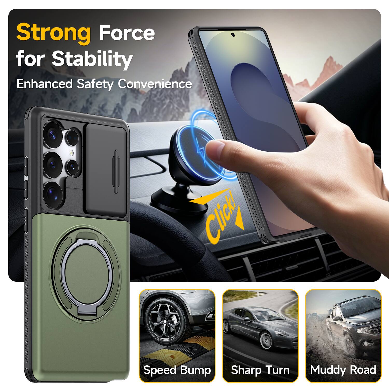 Strong Force for Stability  
Enhanced Safety Convenience  

Click  

Speed Bump  
Sharp Turn  
Muddy Road