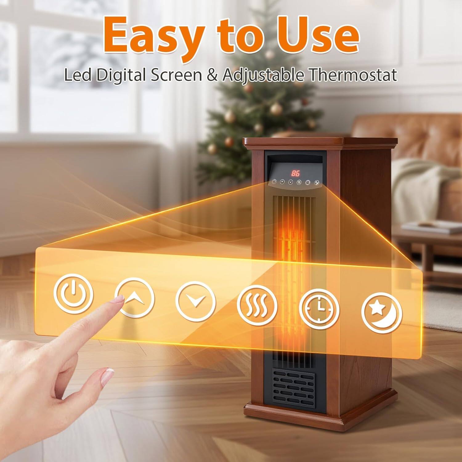 Easy to Use  
Led Digital Screen & Adjustable Thermostat