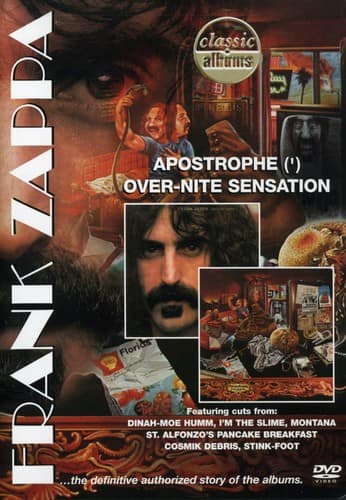 Frank Zappa - Classic Albums: Frank Zappa: Apostrophe (’) / Over-Nite Sensation  - DVD