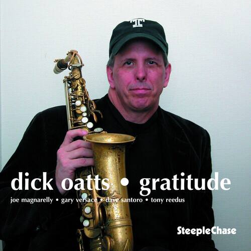dick oatts • gratitude

joe magnarelli • gary versace • dave santoro • tony reedus

SteepleChase