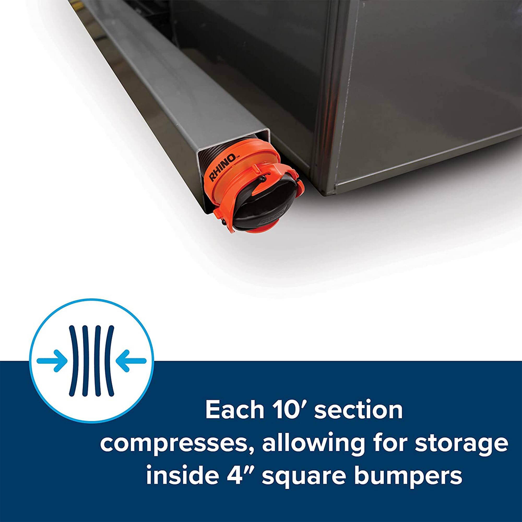 RHINO®  
Each 10' section compresses, allowing for storage inside 4" square bumpers