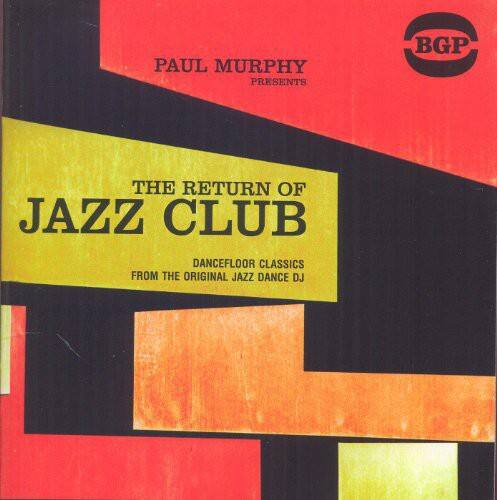 Paul Murphy Presents The Return Of Jazz Club / Var - Paul Murphy Presents the Return of Jazz Club / - COMPACT DISCS [CD] price history on PriceWatchPro