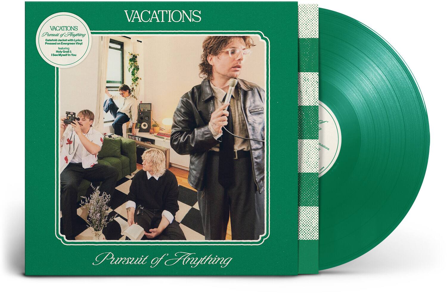 VACATIONS  
Pursuit of Anything  
Gatefold Jacket with Lyrics Pressed on Evergreen Vinyl featuring Holy Grail & 1 See Myself In You